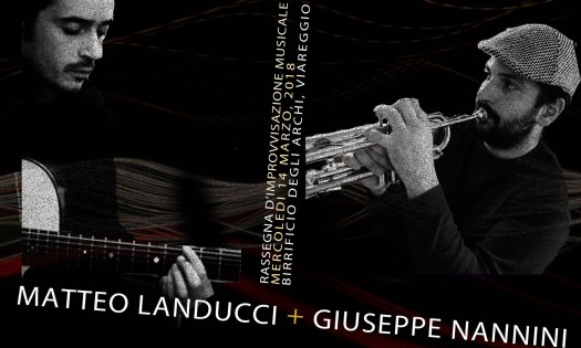 Mercoledì 14 Febbraio| Giuseppe Nannini + Matteo Landucci| AMM Rassegna d_Improvvisazione Musicale 2018 @Birrificio degli Archi Viareggio